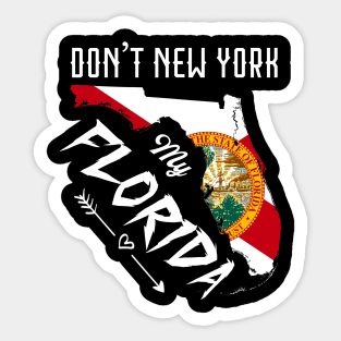 Don't New York my Florida Map Sticker